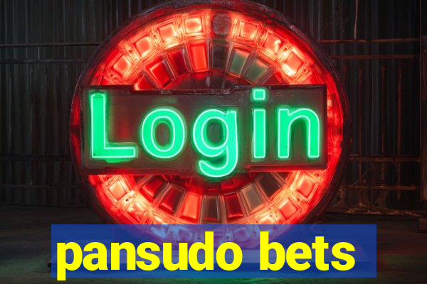 pansudo bets